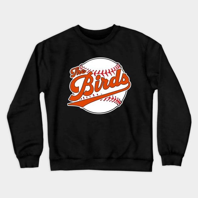 Baltimore Orioles Nickname the Birds Crewneck Sweatshirt by GAMAS Threads